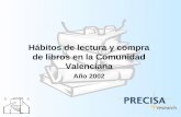 Hábitos de lectura y compra de libros en la Comunidad Valenciana Año 2002.