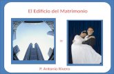 = El Edificio del Matrimonio = P. Antonio Rivero.