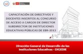 16/04/20151 Dirección General de Desarrollo de las Instituciones Educativas - DIGEDIE CAPACITACIÓN DE DIRECTIVOS Y DOCENTES INSCRITOS AL CONCURSO DE ACCESO.