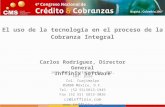 El uso de la tecnología en el proceso de la Cobranza Integral Carlos Rodríguez, Director General Inffinix Software José María Castorena No. 283, 1er. piso.