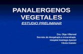 PANALERGENOS VEGETALES ESTUDIO PRELIMINAR Dra. Olga Villarreal Servicio de Alergología e inmunología Hospital Santiago Apostol Vitoria Gasteiz.