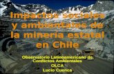 Impactos sociales y ambientales de la minería estatal en Chile Observatorio Latinoamericano de Conflictos Ambientales OLCA Lucio Cuenca.