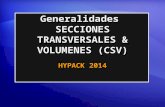 Generalidades SECCIONES TRANSVERSALES & VOLUMENES (CSV) HYPACK 2014.