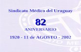 Sindicato Médico del Uruguay 82 ANIVERSARIO 1920 - 11 de AGOSTO - 2002.