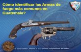 Cómo identificar las Armas de fuego más comunes en Guatemala?
