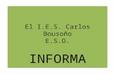 El I.E.S. Carlos Bousoño E.S.O. INFORMA Los objetivos de la EDUCACIÓN SECUNDARIA OBLIGATORIA son: Transmitir a todos los alumnos los elementos básicos.