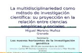 La multidisciplinariedad como método de investigación científica: su proyección en la relación entre ciencias empíricas y sociales Miguel Moreno Muñoz.