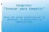 Congreso: “Innovar para competir” El evento tiene como objeto despertar conciencia entre los ciudadanos mexicanos de la importancia de la educación, la.