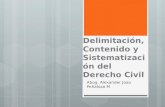 Delimitación, Contenido y Sistematización del Derecho Civil Abog. Alexander Joao Peñaloza M.