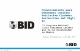 CME: June 2011 Slide 1 Financiamiento para Gobiernos Locales: Iniciativa Ciudades Sostenibles del Siglo 21 IX Congreso Nacional, ICLEI Gobiernos Locales.
