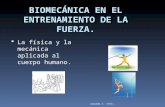 BIOMECÁNICA EN EL ENTRENAMIENTO DE LA FUERZA.  La física y la mecánica aplicada al cuerpo humano. (AGUADO X. 1993).