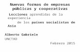 Nuevas formas de empresas públicas y cooperativas Lecciones aprendidas de la experiencia de los países socialistas de Asia Alberto Gabriele UNCTAD Febrero.