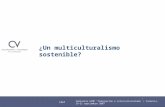 ¿Un multiculturalismo sostenible? Seminario UIMP “Inmigración e interculturalidad” / Valencia, 19-21 septiembre 2007 ¿Un multiculturalismo sostenible?