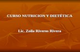 CURSO NUTRICION Y DIETÉTICA Lic. Zoila Riveros Rivera.