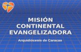 MISIÓN CONTINENTAL EVANGELIZADORA Arquidiócesis de Caracas.