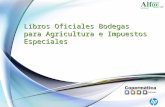 Libros Oficiales Bodegas para Agricultura e Impuestos Especiales.