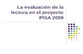 La evaluación de la lectura en el proyecto PISA 2009.