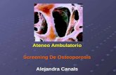 Ateneo Ambulatorio Screening De Osteoporosis Alejandra Canals.