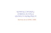NOMENCLATURA y FORMULACIÓN en QUÍMICA INORGÁNICA Normas de la IUPAC 1990.