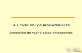 4.1 CASO DE LOS BIOMATERIALES Detección de tecnologías emergentes.