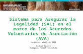 Honduras, abril de 2011 Didier Devers European Forest Institute Sistema para Asegurar la Legalidad (SAL) en el marco de los Acuerdos Voluntarios de Asociación.