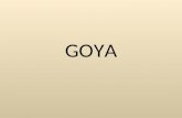 GOYA. Goya y la España de su época Francisco de Goya y Lucientes nació en Fuendetodos, Zaragoza, en 1746, y murió en 1828 en Burdeos. Goya vivió el reinado.