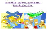 La familia: valores, problemas, familia peruana..