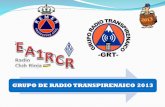 GRUPO DE RADIO TRANSPIRENAICO 2013. QUIENES SOMOS El GRT o Grupo de Radio Transpirenaico, está compuesto por radioaficionados de España, Andorra, Francia,
