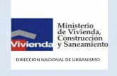 DIRECCION NACIONAL DE URBANISMO. Ministerio de Vivienda, Construcción y Saneamiento Ministerio de Vivienda, Construcción y Saneamiento Paseo de la República.
