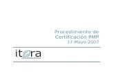 Procedimiento de Certificación PMP 17-Mayo-2007. Preparado por: Jacqueline Téllez Agenda 1.Problemas comunes 2.Capacitación especializada 3.Procedimiento.