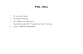 POLITICA El cumplimiento Procedimientos Accidentes-Incidentes Cumplimiento de Procedimientos- Normas SySO, Medio Ambiente.