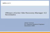 VMware vCenter Site Recovery Manager 4.0 Novedades Javier Carrera Sr. Channel Systems Engineer Diciembre 2009.