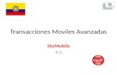 Transacciones Moviles Avanzadas SkyMobile 4.5 1. 2.