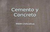 Cemento y Concreto MWM Chihuahua. El concreto se produce mediante la mezcla de tres componentes esenciales: Cemento Cemento Agua Agua Agregados Agregados.