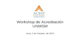 Workshop de Acreditación UNMSM Lima, 2 de Octubre de 2013.