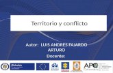 Territorio y conflicto Autor: LUIS ANDRES FAJARDO ARTURO Docente: