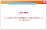 Economía 1.º Bachillerato 9. La intervención del Estado en la economía UNIDAD 9 LA INTERVENCION DEL ESTADO EN LA ECONOMIA.