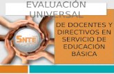 EVALUACIÓN UNIVERSAL DE DOCENTES Y DIRECTIVOS EN SERVICIO DE EDUCACIÓN BÁSICA.