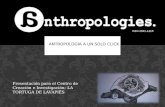 ANTROPOLOGÍA A UN SOLO CLICK Presentación para el Centro de Creación e Investigación: LA TORTUGA DE LAVAPIÉS.
