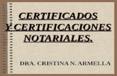 CERTIFICADOS Y CERTIFICACIONES NOTARIALES. DRA. CRISTINA N. ARMELLA.