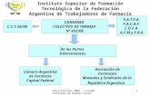 Constitución 2066 - Ciudad Autónoma de Buenos Aires 1 CONVENIO COLECTIVO DE TRABAJO Nº 452/06 C.C.T 26/88 F.A.T.F.A. F.A.C.A.F. C.O.F.A. A.F.M.y S.R.A.