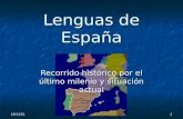 18/04/20151 Lenguas de España Recorrido histórico por el último milenio y situación actual.