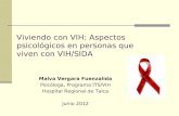 Viviendo con VIH: Aspectos psicológicos en personas que viven con VIH/SIDA Malva Vergara Fuenzalida Psicóloga, Programa ITS/VIH Hospital Regional de Talca.