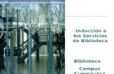 I II III IV V Inducción a los Servicios de Biblioteca Biblioteca Campus Cuernavaca.