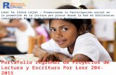 Portafolio regional de Proyectos de Lectura y Escritura Por Leer 204-2015 Bogota, Colombia, Mayo 2014 Leer te lleva Lejos - Promoviendo la Participación.