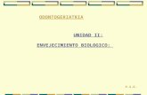ODONTOGERIATRIA UNIDAD II: ENVEJECIMIENTO BIOLOGICO: P.S.E.