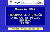 Memoria 2007 PROGRAMA DE ATENCIÓN INTEGRAL AL MÉDICO ENFERMO PAIME Unidad Ambulatoria de Córdoba.