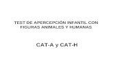 TEST DE APERCEPCIÓN INFANTIL CON FIGURAS ANIMALES Y HUMANAS CAT-A y CAT-H.