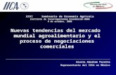 Nuevas tendencias del mercado mundial agroalimentario y el proceso de negociaciones comerciales Gloria Abraham Peralta Representante del IICA en México.