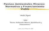 Pasivos Ambientales Mineros: Normativa y Financiamiento Viable Anida Yupari Taller “Pasivos Ambientales Mineros: Rehabilitación y Financiamiento” Lima,